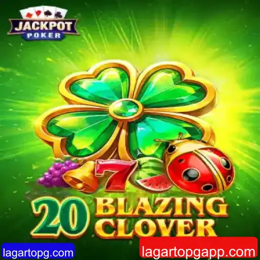 O Fascinante Mundo de 20BlazingClover: Descubra as Regras e Estratégias